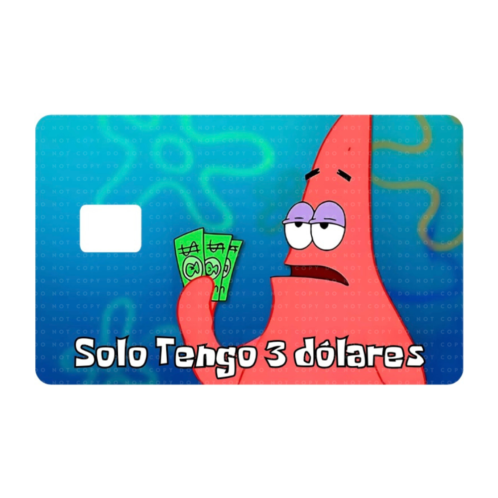 "Solo Tengo 3 Dolares" Card Skin