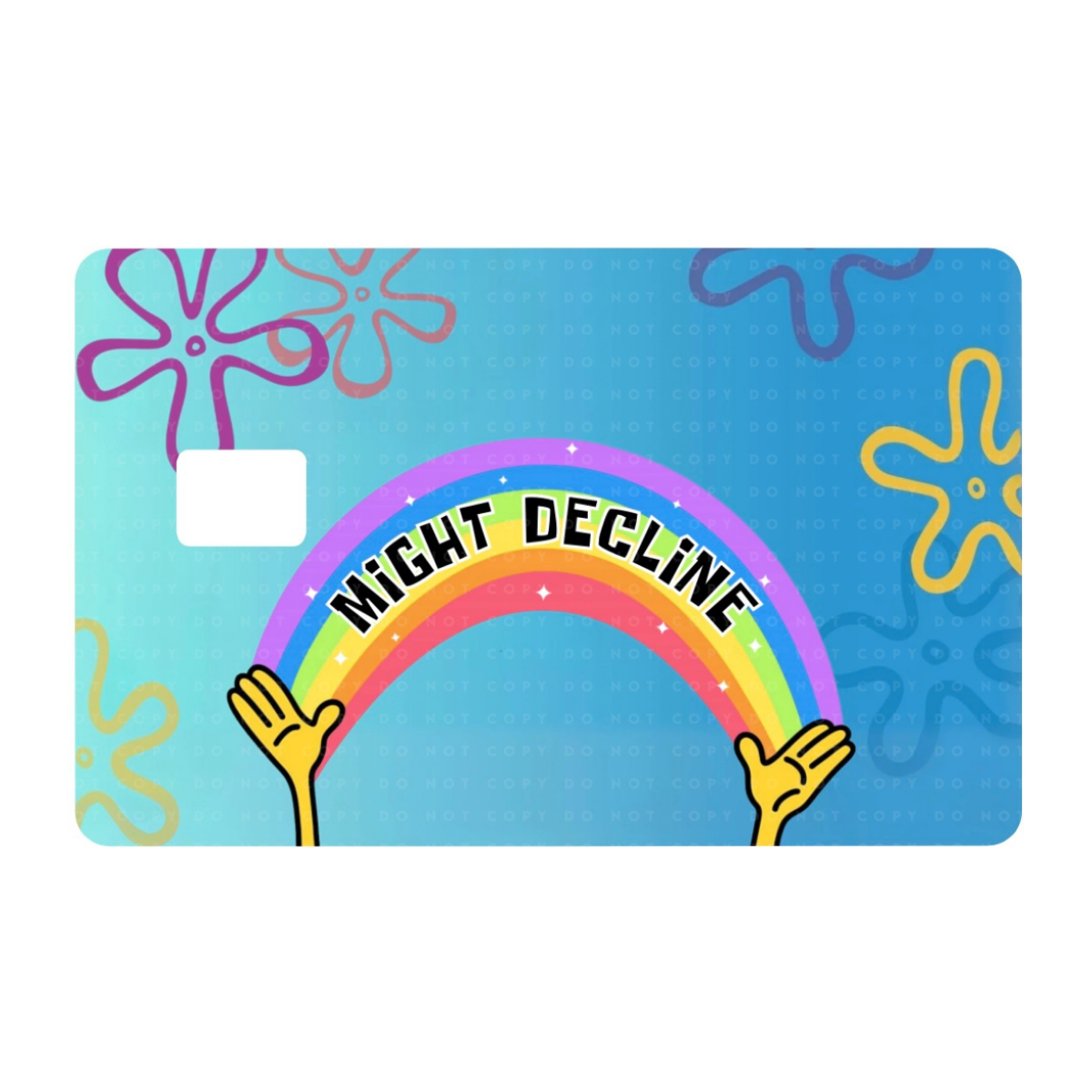 “Might Decline” Rainbow Card Skin