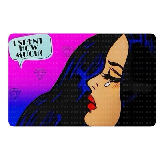 “I spent how much?” Card Skin (Brunette)