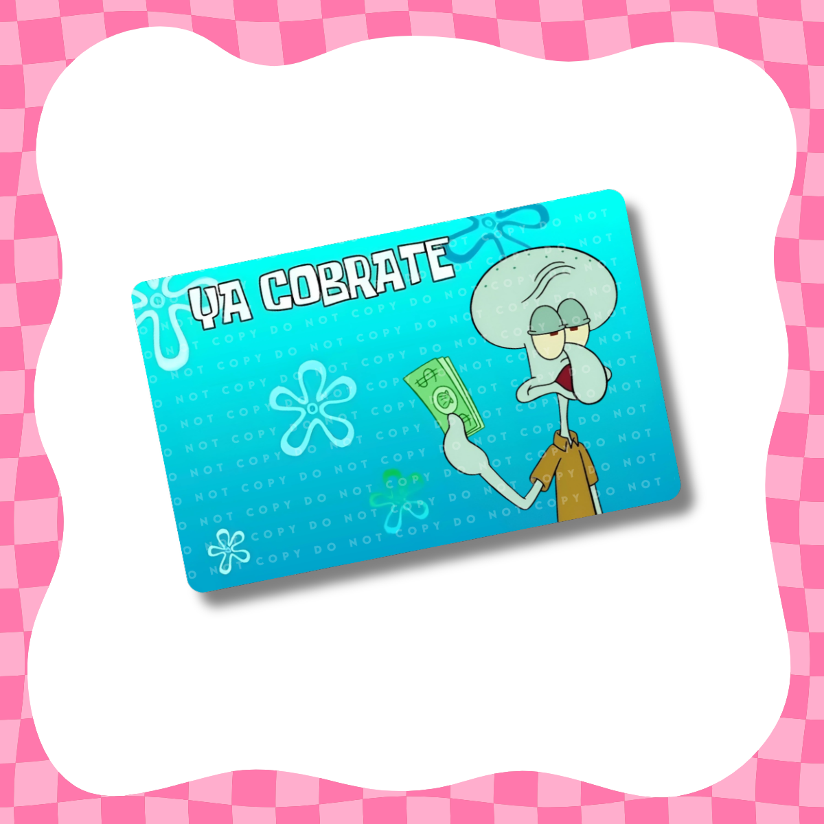 “Ya Cobrate” Card Skin