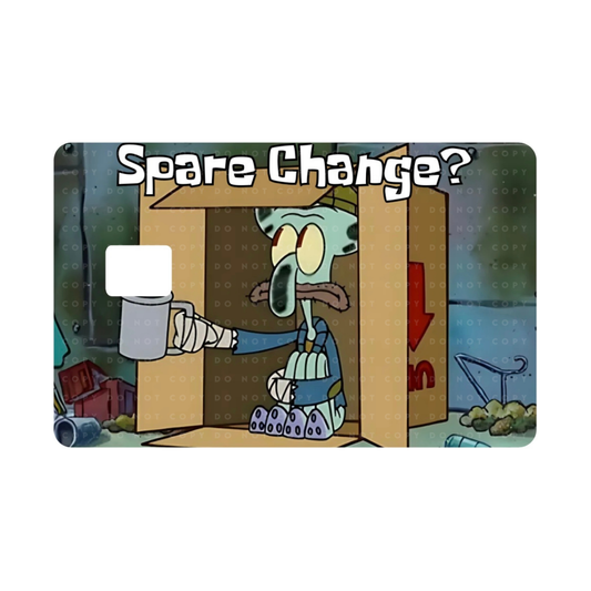 “Spare Change?” Card Skin