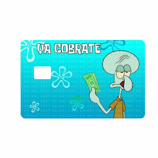 “Ya Cobrate” Card Skin